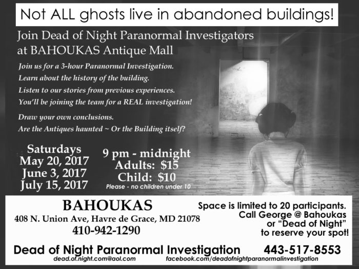 Schedule for May 20, June 3 and July 15, 2017 paranormal investigators at Bahoukas