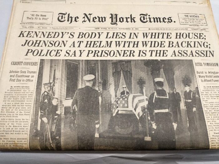 Newspaper: The New York Times, Nov. 24, 1963 - headlines: Kennedy's Body Lies in White House; Johnson at Helm with Wide Backing; Police Say Prinsoner is the Assassin