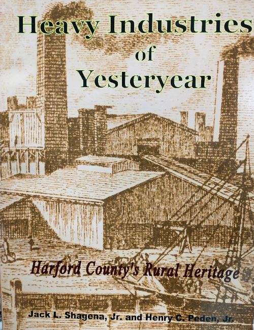 book cover for Heavy Industries of Yesteryear, Harford County's Rural Heritage